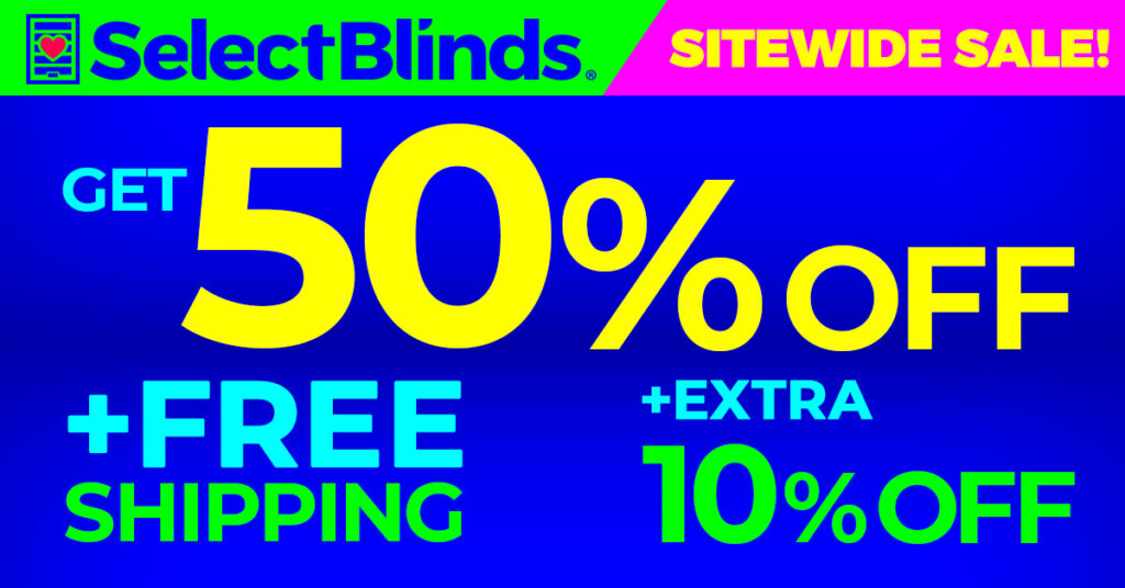 SelectBlinds 50% Off + 10% Off Coupon